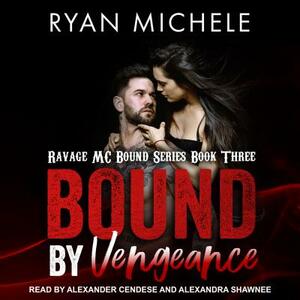 Bound by Vengeance by Ryan Michele