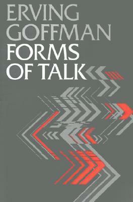 Forms of Talk by Erving Goffman