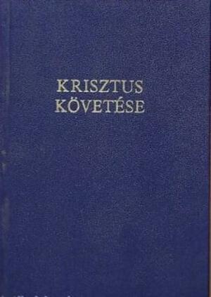 Krisztus követése by Thomas à Kempis