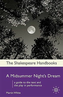 A Midsummer Night's Dream by Martin White