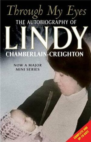 Through My Eyes by Lindy Chamberlain-Creighton