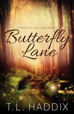 Butterfly Lane by T. L. Haddix