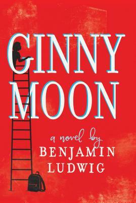 Ginny Moon by Benjamin Ludwig