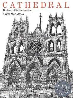 Cathedral: A Caldecott Honor Award Winner by David Macaulay, David Macaulay