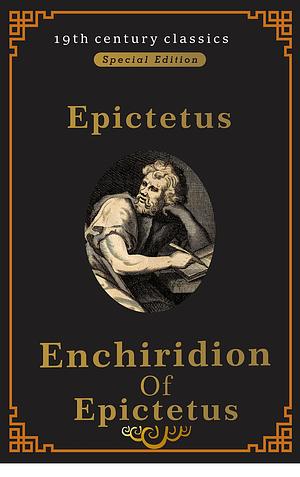 Enchiridion of Epictetus (19th century classics illustrated edition) in modern english by Epictetus, Elizabeth Carter