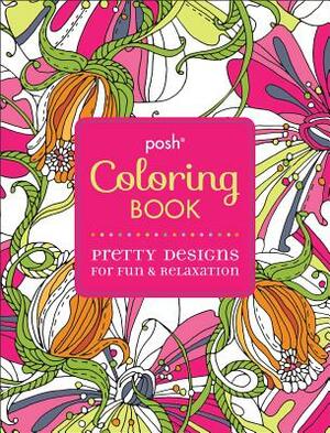 Posh Adult Coloring Book: Pretty Designs for Fun & Relaxation by Andrews McMeel Publishing