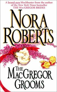 The MacGregor Grooms by Nora Roberts