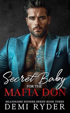 Secret Baby for the Mafia Don by Demi Ryder