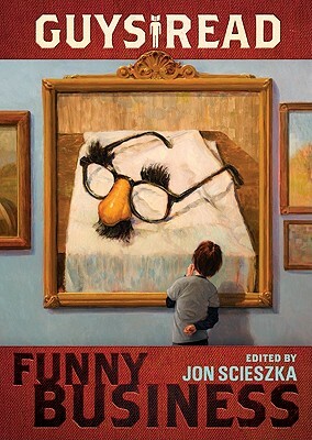 Guys Read: Funny Business by Jon Scieszka