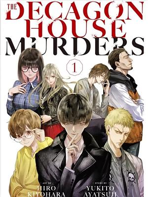 The Decagon House Murders, Vol. 1 by Yukito Ayatsuji