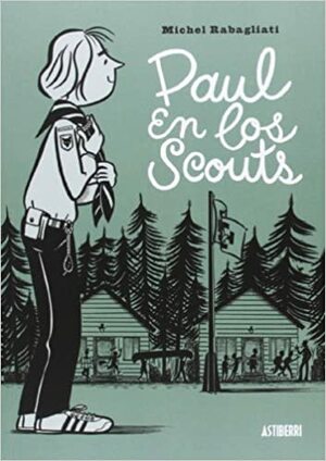 Paul en los scouts by Michel Rabagliati