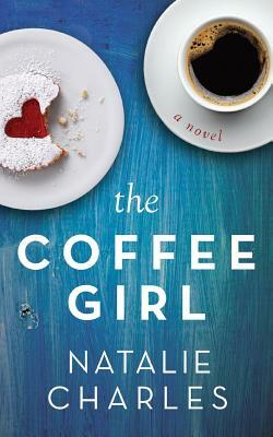 The Coffee Girl by Natalie Charles