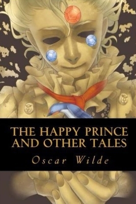 The Happy Prince and Other Tales by Oscar Wilde