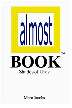 Almost Book: Shades of Grey by Marc Jacobs