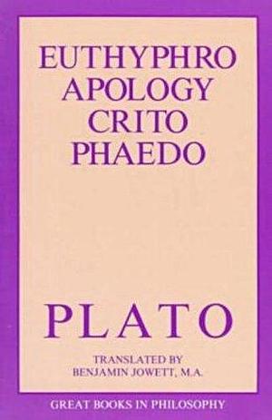 Euthyphro, Apology, Crito, Phaedo by Plato, Benjamin Jowett