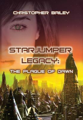 The Plague of Dawn by Christopher Bailey