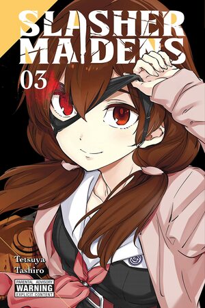 Slasher Maidens, Vol. 3 by Tetsuya Tashiro