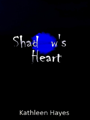 Shadow's Heart by Kathleen Hayes