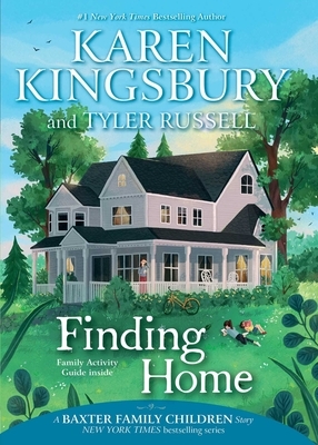 Finding Home by Karen Kingsbury, Tyler Russell