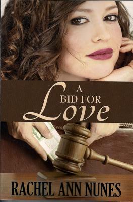 Bid for Love by Rachel Ann Nunes