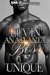 Luvin' An Atlanta Boss by Unique.