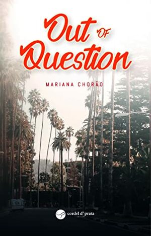 Out of Question by Mariana Chorão