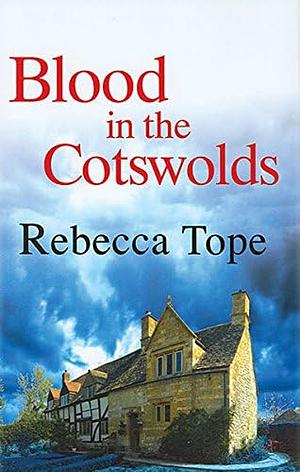 Blood in the Cotswolds by Rebecca Copeland