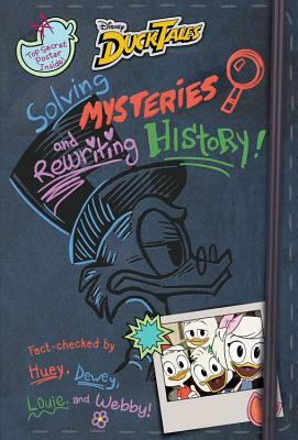 Ducktales: Solving Mysteries and Rewriting History! by Rob Renzetti, Rachel Vine