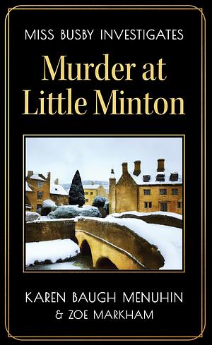 Murder at Little Minton  by Zoë Markham, Karen Baugh Menuhin