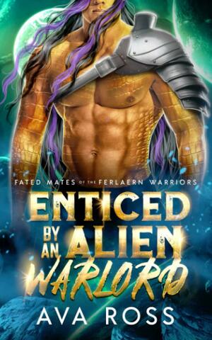 Enticed By an Alien Warlord by Ava Ross