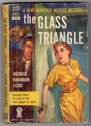 The Glass Triangle by George Harmon Coxe