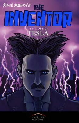 The Inventor: The Story of Tesla by Erik Williams, Rave Mehta