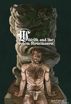 Wilfrith and the Golem Stonemason by Jon Cairns