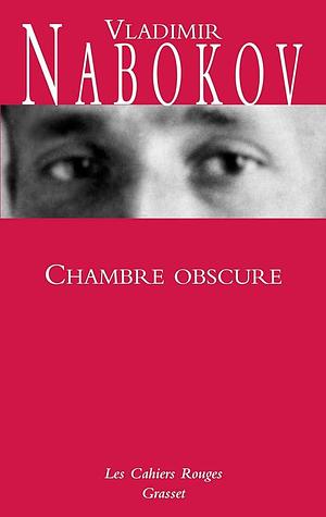 Chambre obscure by Vladimir Nabokov