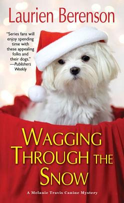 Wagging through the Snow by Laurien Berenson