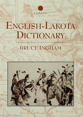 English-Lakota Dictionary by Bruce Ingham