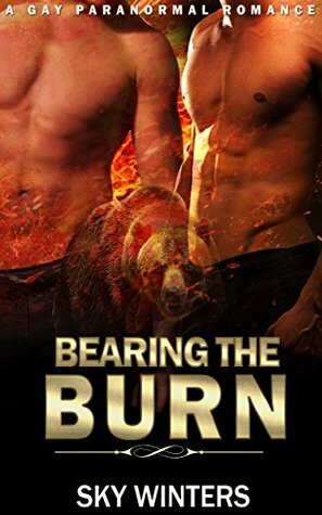 Bearing the Burn by Sky Winters