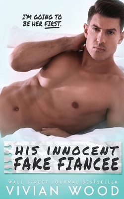 His Innocent Fake Fiancée by Vivian Wood