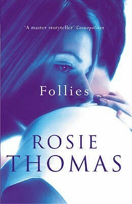 Follies by Rosie Thomas