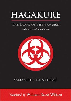 Hagakure: The Book of the Samurai by Yamamoto Tsunetomo