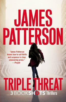 Triple Threat by James Patterson, Andrew Bourelle, Max DiLallo