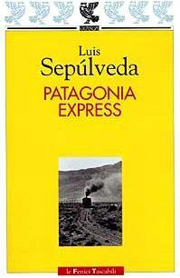 Patagonia express by Luis Sepúlveda