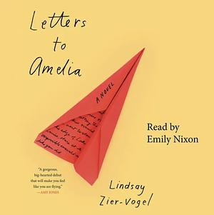 Letters to Amelia by Lindsay Zier-Vogel