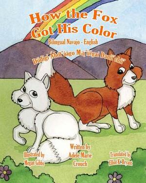 How the Fox Got His Color Bilingual Navajo English by Adele Marie Crouch