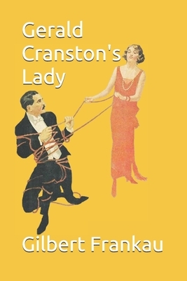 Gerald Cranston's Lady by Gilbert Frankau