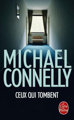 Ceux qui tombent by Michael Connelly