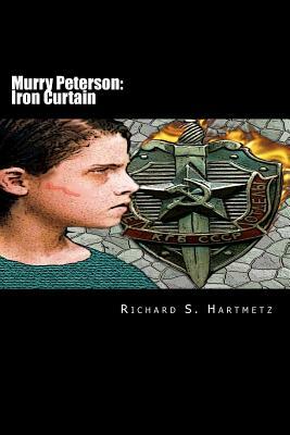 Murry Peterson: Iron Curtain by Richard S. Hartmetz