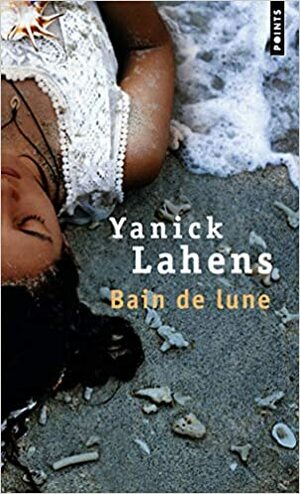 Bain De Lune by Yanick Lahens