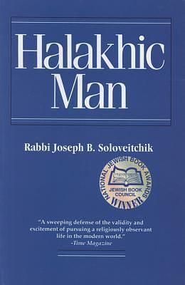 Halakhic Man by Joseph B. Soloveitchik
