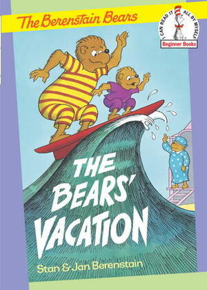 The Bears' Vacation by Jan Berenstain, Stan Berenstain